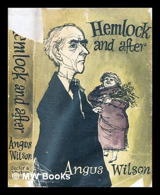 Item #369700 Hemlock and after / [by] Angus Wilson. Angus Wilson