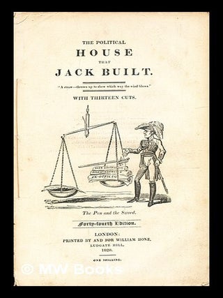 Item #369812 The political house that Jack built : with thirteen cuts. William Hone