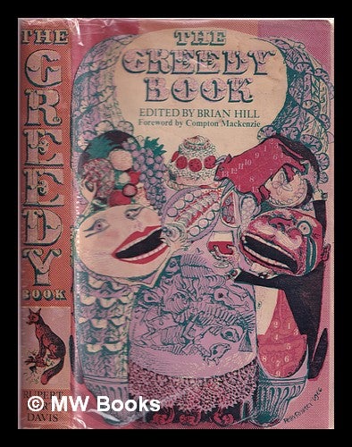 Item #369866 The greedy book : (a feast for the eyes). Brian Hill, compiler.