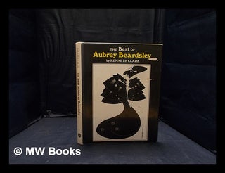 Item #369905 The Best of Aubrey Beardsley / [Compiled and with Text] by Kenneth Clark. Aubrey...