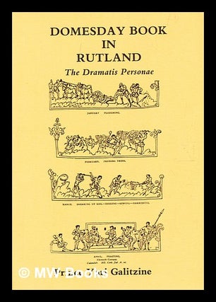 Item #370017 Domesday Book in Rutland : the dramatis personae / by Prince Yuri Galitzine. Yuri...