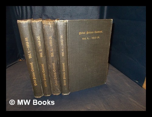 Item #370354 Print prices current: in four volumes: I, II, III & VI. E. H. Wilder Courville, E. L., compiler.