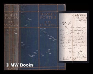 Item #370369 Birket Foster : R.W.S. / by H.M. Cundall. Herbert Minton Cundall, Myles Birket Foster