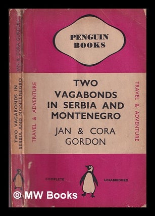 Item #370374 Two vagabonds in Serbia and Montenegro - 1915. Jan Gordon