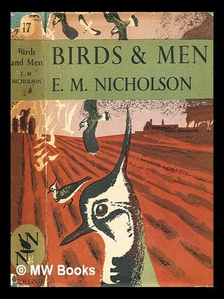 Item #370408 Birds and men : the bird life of British towns, villages, gardens & farmland / by...