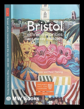 Item #370787 Bristol : ethnic minorities and the city, 1000-2001 / Madge Dresser and Peter...