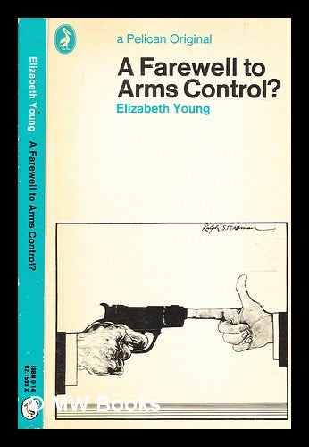 Item #370835 A farewell to arms control? / [by] Elizabeth Young. Elizabeth Young.