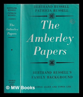 Item #370903 The Amberley papers : Bertrand Russell's family background. John Russell Amberley