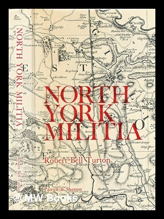 Item #371009 The history of the North York Militia : now known as the Fourth Battalion,...