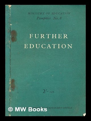 Item #371051 Further education: the scope and content of its opportunities under the Education...