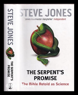Item #371069 The serpent's promise : the Bible retold as science. Steve Jones