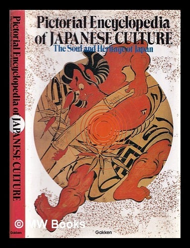 Pictorial encyclopedia of Japanese culture : the soul and heritage