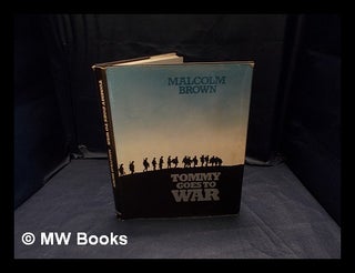 Item #371111 Tommy goes to war / [compiled by] Malcolm Brown. Malcolm Brown, b. 1930
