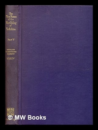Item #371236 The place-names of the West Riding of Yorkshire / by A. H. Smith. Pt.5, Upper and...