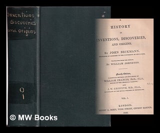Item #371418 A history of inventions, discoveries, and origins. / By John Beckmann ... Tr. from...