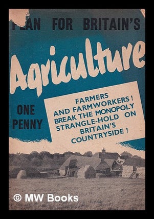 Item #371419 Plan for Britain's agriculture. Maurice. Communist Party of Great Britain Campbell...