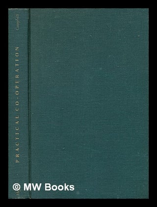 Item #371517 Practical co-operation in Asia and Africa / by W.K.H. Campbell ; foreword by C.F....
