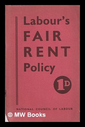 Item #371673 Labour's Fair Rent Policy. Clement Richard Attlee, contributor