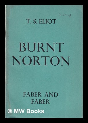 Item #371738 Burnt Norton. T. S. Eliot, Thomas Stearns