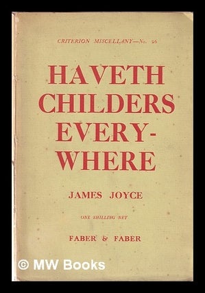Item #371762 Haveth Childers everywhere: fragment of Work in progress / by James Joyce. James Joyce
