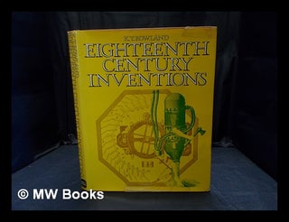 Item #371828 Eighteenth century inventions. Keith Thomas Rowland