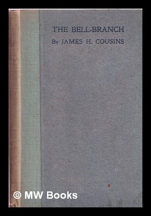 Item #371853 The bell branch. James Henry Cousins