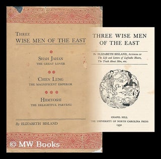 Item #37190 Three Wise Men of the East. Elizabeth Bisland