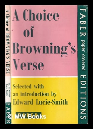 Item #371991 A choice of Browning's verse. Robert Browning