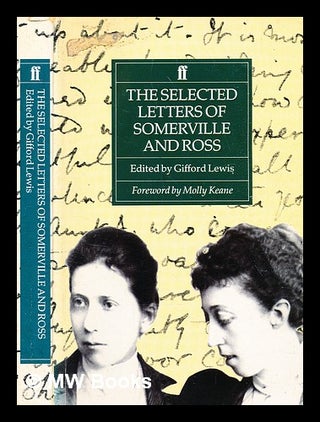 Item #372107 The selected letters of Somerville and Ross / edited by Gifford Lewis ; foreword by...