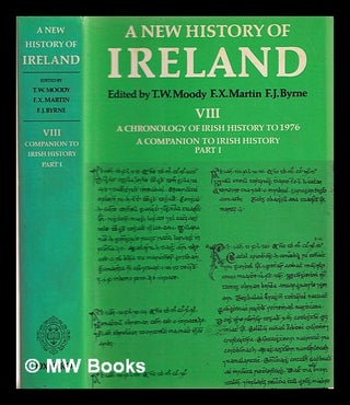 Item #372183 A new history of Ireland: vol. VIII A chronology of Irish history to 1976. T. W. Moody