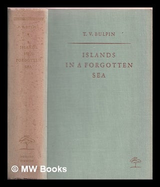 Item #372263 Islands in a Forgotten Sea. T. V. Bulpin