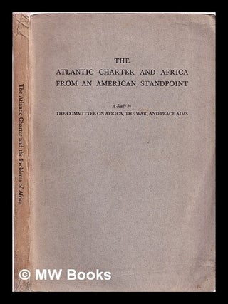 Item #372300 Events in African history : a supplement to The Atlantic charter and Africa from an...