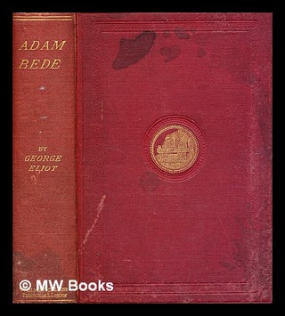 Item #372374 Novels of George Eliot: Adam Bede Vol 1. George Eliot