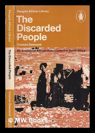 Item #372590 The discarded people: an account of African resettlement in South Africa / Cosmas...