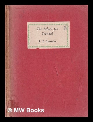 Item #372639 The School for Scandal A comedy. Richard Brinsley Sheridan
