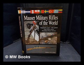 Item #372668 Mauser military rifles of the world. Robert W. D. Ball