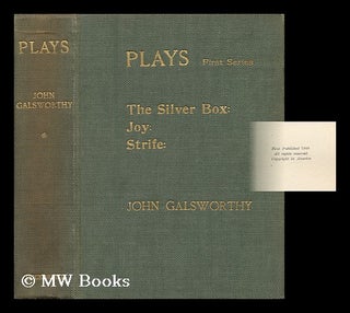 Item #37275 Plays: Vol. I. - the Silver Box - Joy - Strife. John Galsworthy