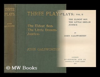 Item #37279 Plays: Vol. II. the Eldest Son - the Little Dream - Justice. John Galsworthy
