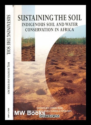 Item #372918 Sustaining the soil : indigenous soil and water conservation in Africa / edited by...