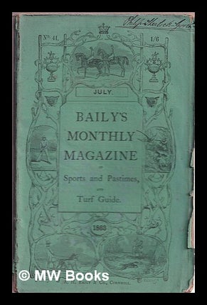 Item #373203 Baily's Magazine of Sports and Pastimes: no. 41 July 1863. A H. Baily, Co