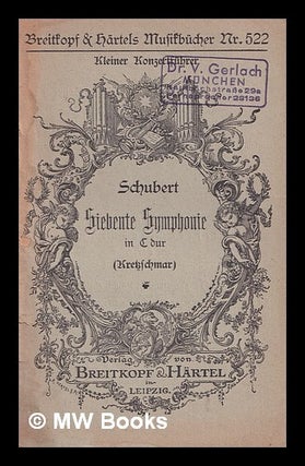 Item #373288 Siebente Symphonie / von Franz Schubert. Franz Schubert, composer