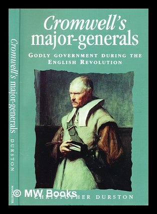 Item #373363 Cromwell's major-generals : godly government during the English Revolution /...