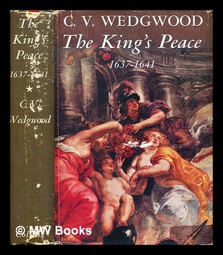 Item #373492 The King's peace, 1637-1641 / by Dame Cicely V. Wedgwood. C. V. Wedgwood, Cicely...