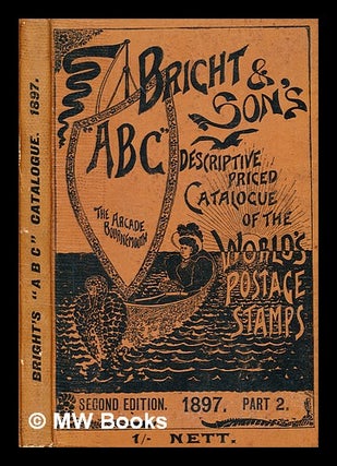 Item #373522 Bright & Son's ABC descriptive priced catalogue of the World's postage stamps,...