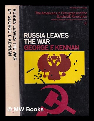Item #373544 Russia leaves the war. George Frost Kennan