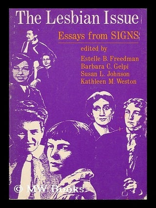Item #37372 The Lesbian Issue - Essays from Signs. Estelle B. Freedman