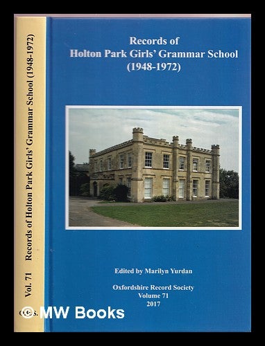 Item #373772 Records of Holton Park Girls Grammar School (1948-1972). Marilyn Yurdan.