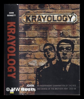 Item #373829 Krayology : an independent examination of the rise and demise of the brothers Kray :...