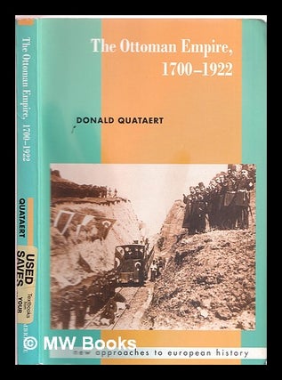 Item #373963 The Ottoman Empire, 1700-1922. Donald Quataert