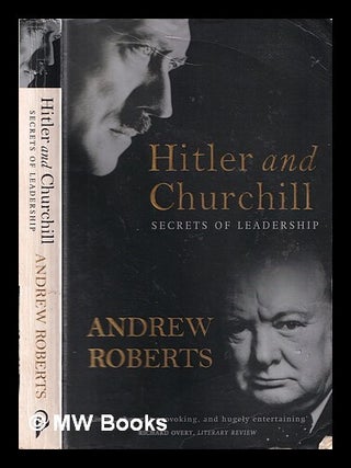 Item #374068 Hitler and Churchill : secrets of leadership. Andrew Roberts